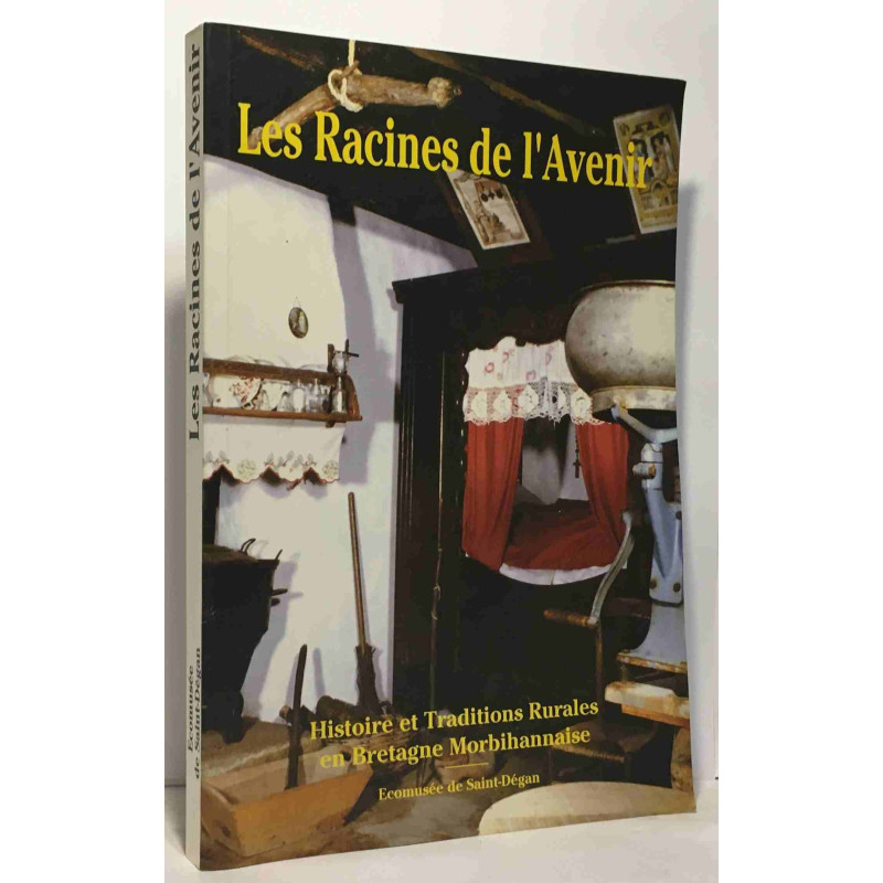 Les racines de l''avenir