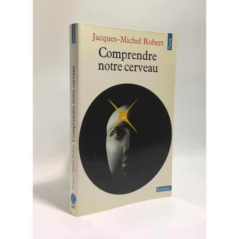 Comprendre notre cerveau