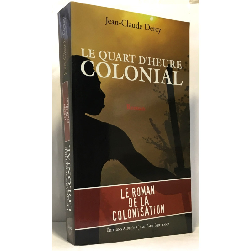 Le quart d'heure colonial