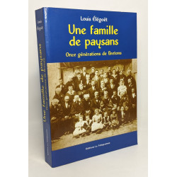 Une famille de paysans - onze générations de Bretons