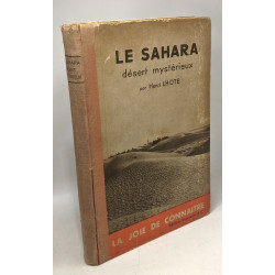 Le Sahara désert mystérieux / La joie de connaître