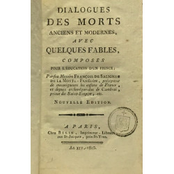 Dialogues des morts anciens et modernes avec quelques fables...