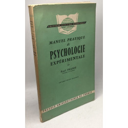 Manuel pratique de psychologie expérimentale - 2e édition 1963