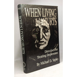 When Living Hurts: Directives For Treating Depression - avec...
