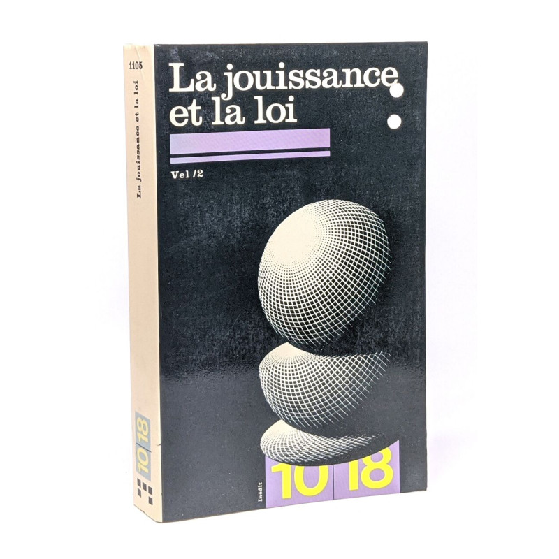 La jouissance et la loi - Vel / 2 - par Legendre Oury Verdiglione...