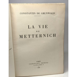 La vie de Metternich