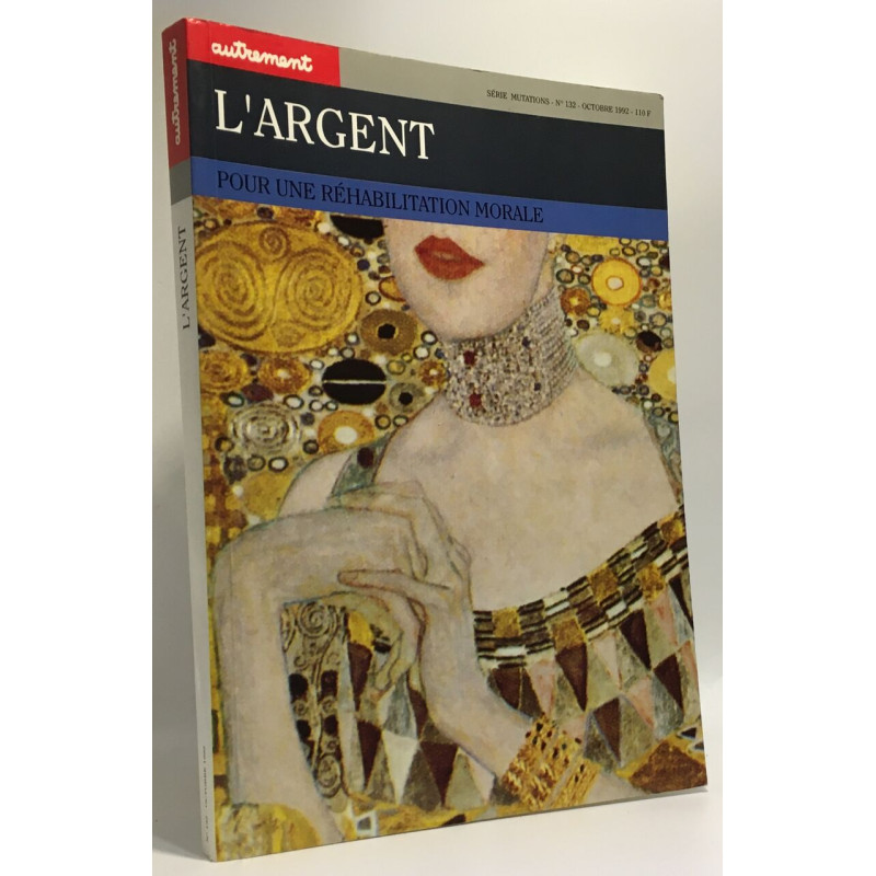 L'Argent. Pour une réhabilitation morale - série mutations n°132...