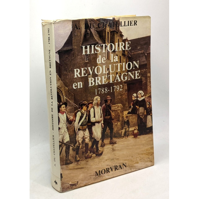 Histoire de la Révolution en Bretagne - Tome I : 1788-1792