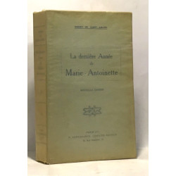 La dernière année de Marie-Antoinette