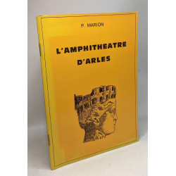 L'amphithéâtre d'Arles