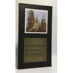La cathédrale du Wawel de Cracovie - guide pour les visiteurs