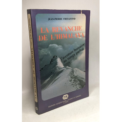 La revanche de l'himalaya / l'aventure humaine au anga parbat