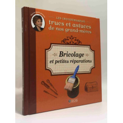 Les indispensables trucs et astuces des nos grand-mères -...
