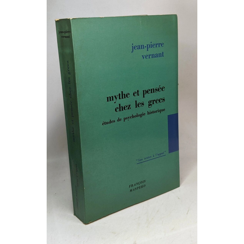 Mythe et pensée chez les grecs - études de psychologie historique...