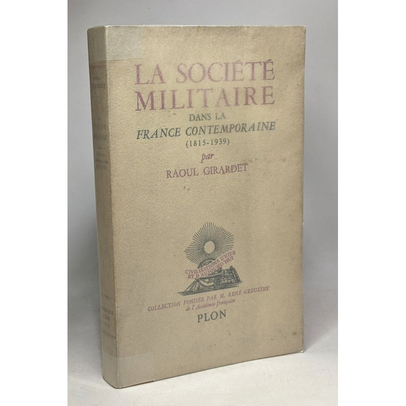 La société militaire dans la France Contemporaine 1815-1939