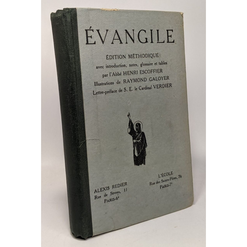 Évangile - édition méthodique complétée par les premiers chapitres...