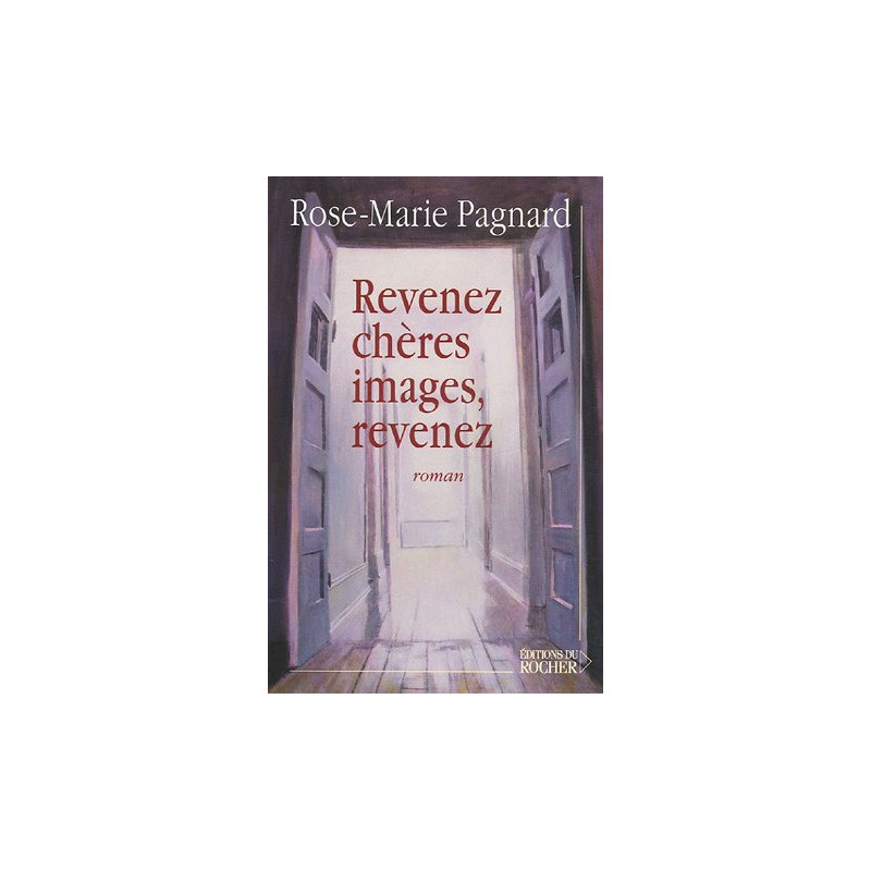 Revenez chères images revenez