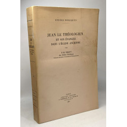 Jean le Théologien et son évangile dans l'église ancienne - études...