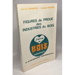 Figures de proue des industries du bois - Radioscopie de 14...