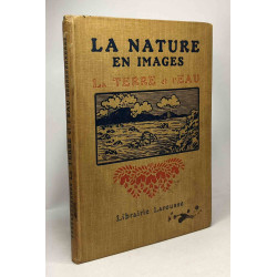 La Terre et l'Eau - la nature en images