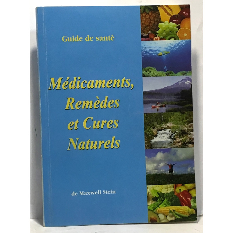Médicaments remèdes et cures naturels - guide de santé