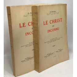 Le Christ cet inconnu - TOME I et II