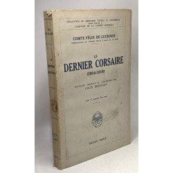 Le dernier corsaire 1914-1918 - collection de mémoires étude et...