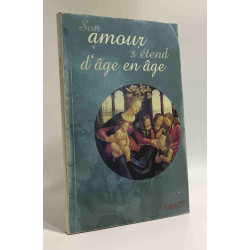 L'amour s'étend d'âge en âge - Rosaire 2001
