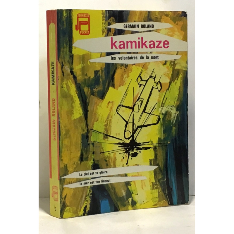Kamikaze - les volontaires de la mort