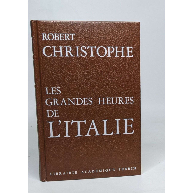 Les grandes heures de l'Italie
