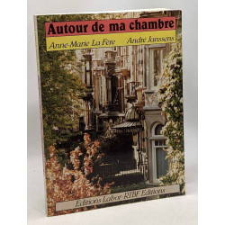 Autour de ma chambre, entretiens avec onze écrivains et un peintre
