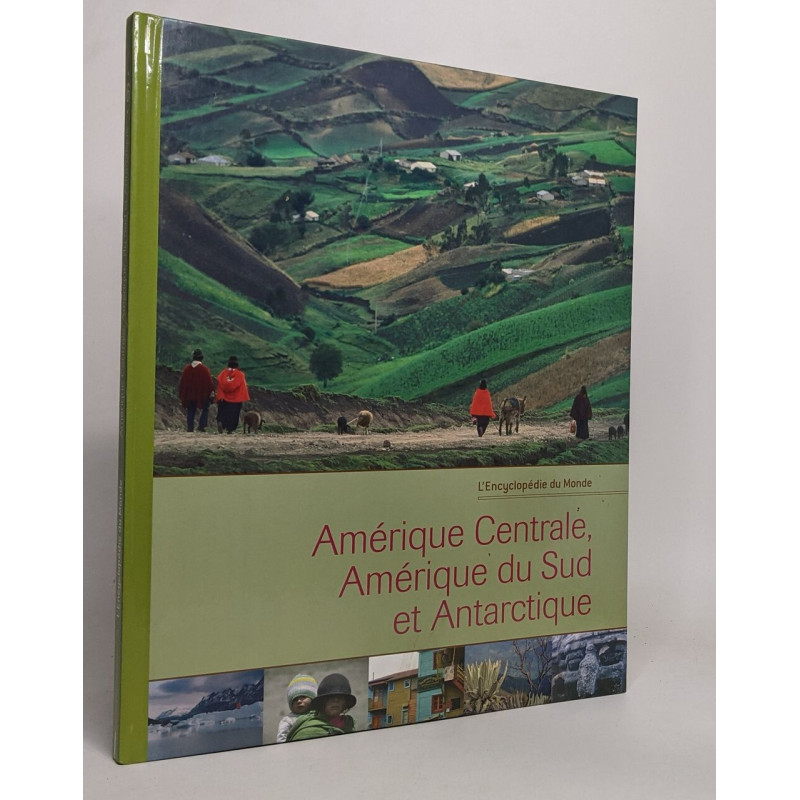 L ENCYCLOPEDIE DU MONDE. AMERIQUE CENTRALE AMERIQUE DU SUD ET...