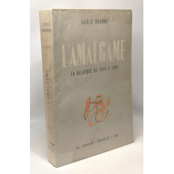 L'amalgame La Belgique de 1814 à 1830