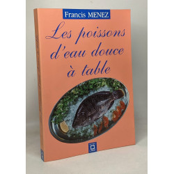 Les poissons d'eau douce à table