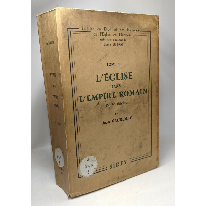 L'église dans l'Empire Romain (IVe - Ve Siècles) - TOME III ---...