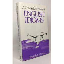 A concise dictionary of English idioms
