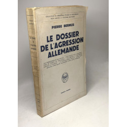 Le dossier de l'agression allemande