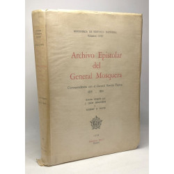Archivo epistolar del General Mosquera - correspondencia con el...