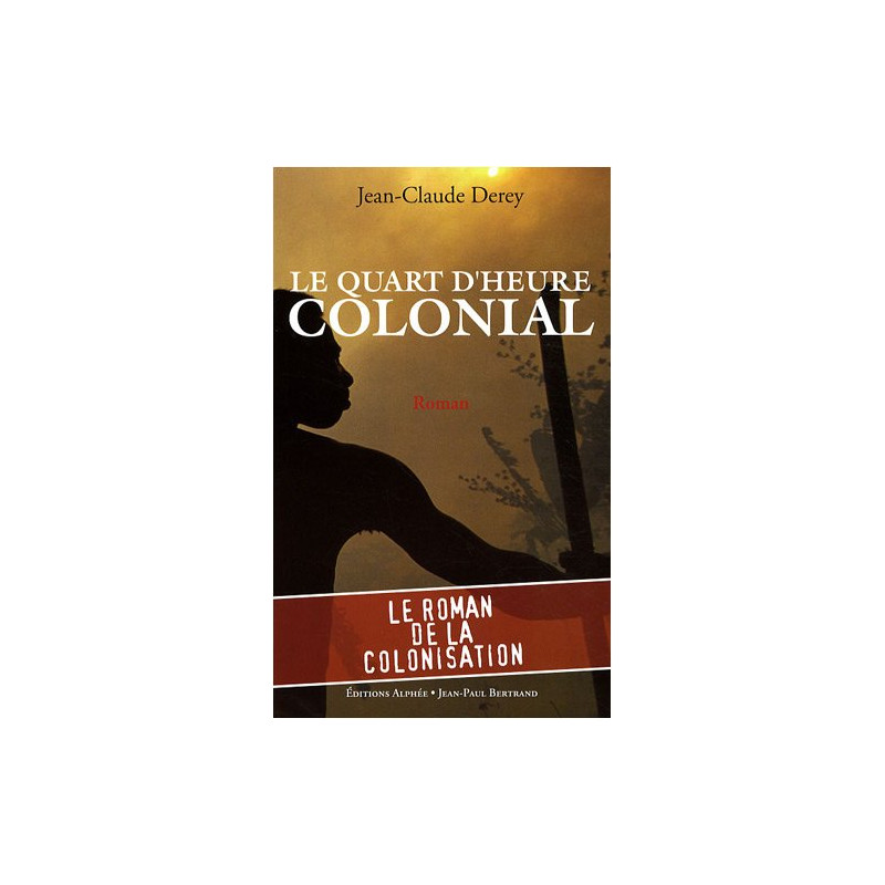 Le quart d'heure colonial