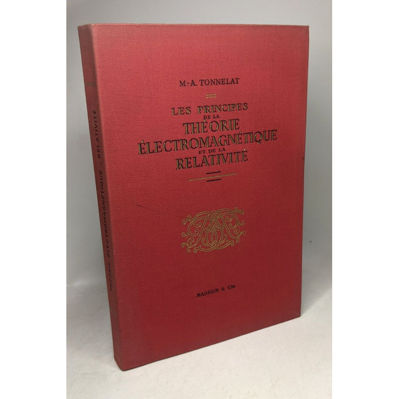 Les Principes de la Théorie Électromagnétique et de la Relativité