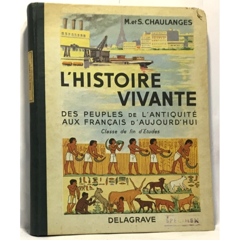 L'histoire vivante des peuples de l'antiquité aux français...