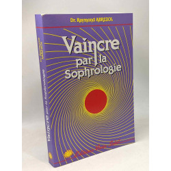 Vaincre par la sophrologie