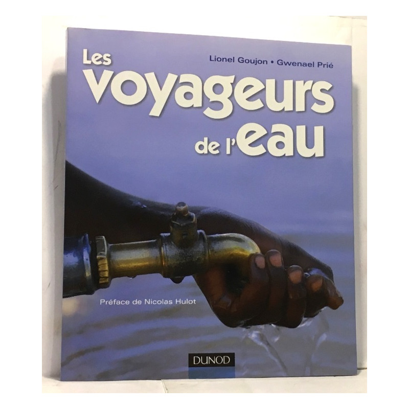 Les voyageurs de l'eau - Préface de Nicolas Hulot