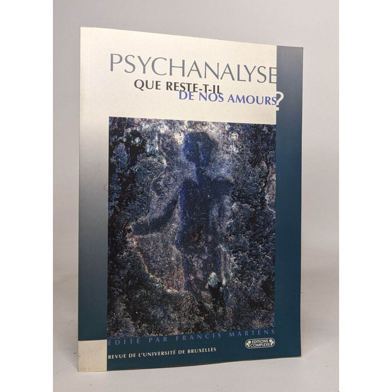 Psychanalyse : que reste-t-il de nos amours