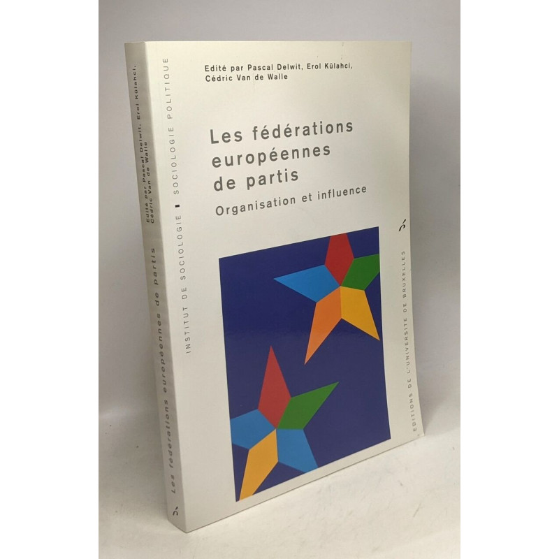 Les fédérations européennes de partis: Organisation et influence