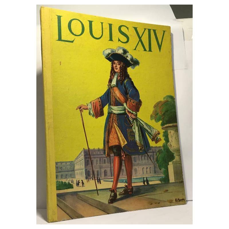 Louis XIV raconté par Robert Burnand imagé par Albert Mazurier