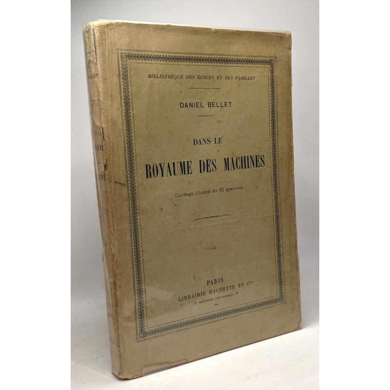 Dans le royaume des machines - 60 gravures - 2e édition -...