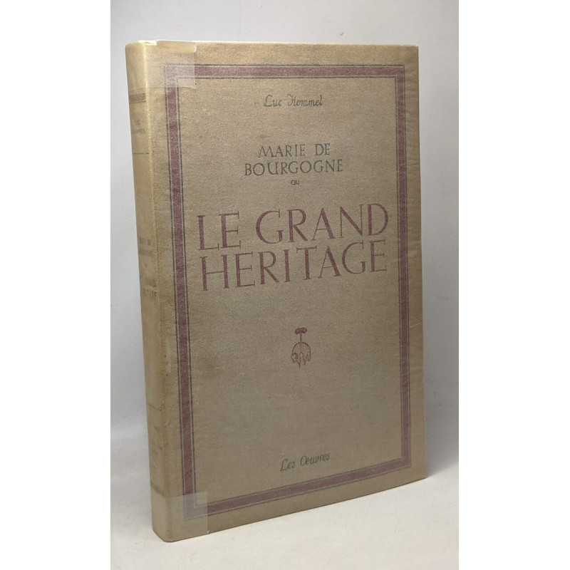 Marie de Bourgogne ou Le grand héritage