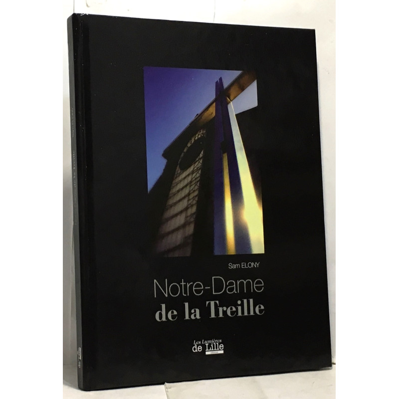 Notre-Dame de la Treille. Photographies de Sam Elony