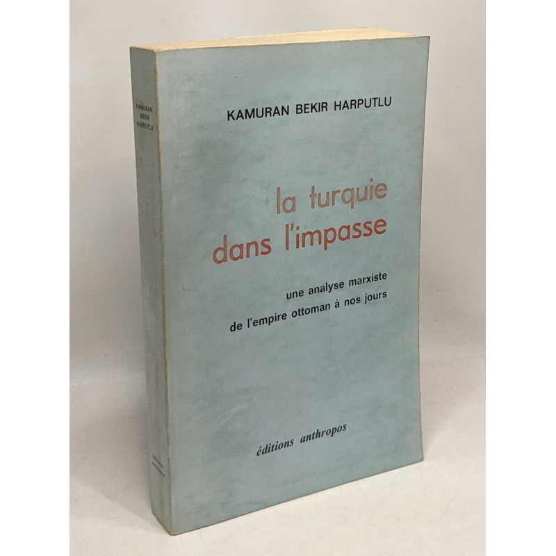 La Turquie dans l'impasse - une analyse marxiste de l'empire...
